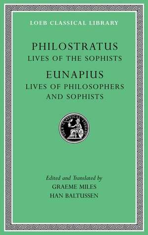 Lives of the Sophists. Lives of Philosophers and Sophists de Philostratus Philostratus