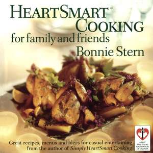 HeartSmart Cooking for Family and Friends: Great Recipes, Menus and Ideas for Casual Entertaining de Bonnie Stern