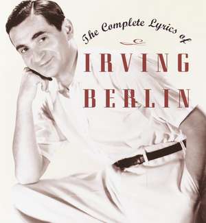 The Complete Lyrics of Irving Berlin de Irving Berlin