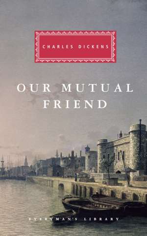 Our Mutual Friend de Charles Dickens