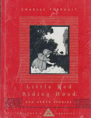 Little Red Riding Hood and Other Stories: Children's Classics de Charles Perrault