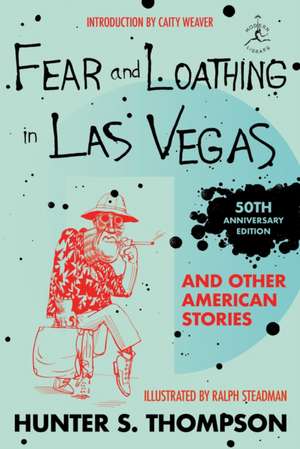 Fear and Loathing in Las Vegas and Other American Stories de Hunter S. Thompson