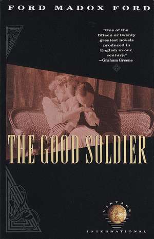 The Good Soldier: A Tale of Passion de Ford Madox Ford