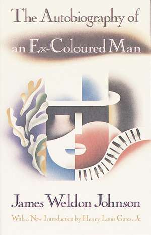 The Autobiography of an Ex-Coloured Man: With an Introduction by Henry Louis Gates, Jr. de James Weldon Johnson