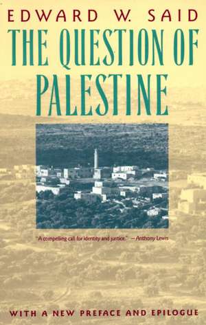 The Question of Palestine de Edward W. Said