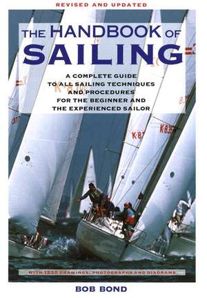 The Handbook of Sailing de Bob Bond