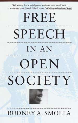 Free Speech in an Open Society de Rodney A. Smolla