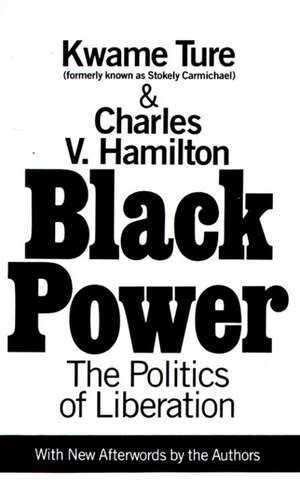 Black Power: Politics of Liberation in America de Stokely Carmichael