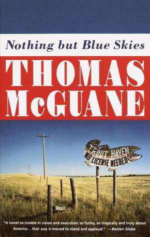 Nothing But Blue Skies de Thomas McGuane