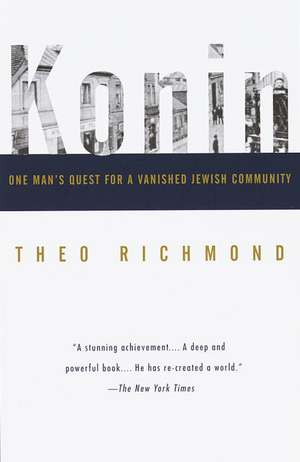 Konin: One Man's Quest for a Vanished Jewish Community de Theo Richmond