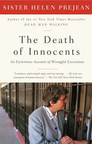 The Death of Innocents: An Eyewitness Account of Wrongful Executions de Helen Prejean