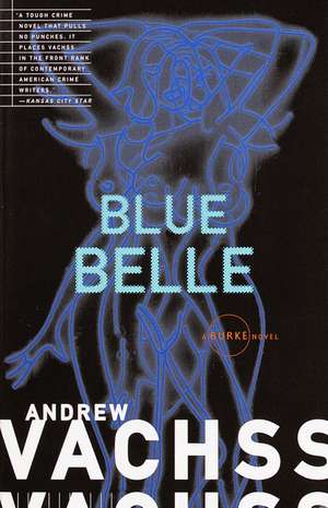 Blue Belle de Andrew H. Vachss