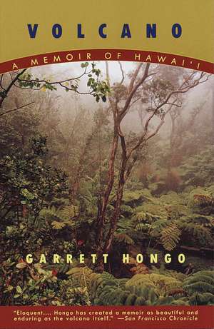 Volcano: A Memoir of Hawai'i de Garrett K Hongo