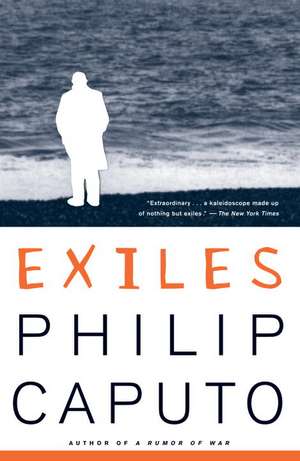 Exiles de Philip Caputo