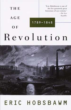 The Age of Revolution: 1749-1848 de Eric J. Hobsbawm