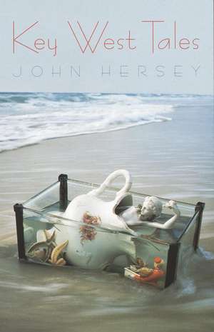 Key West Tales de John Hersey