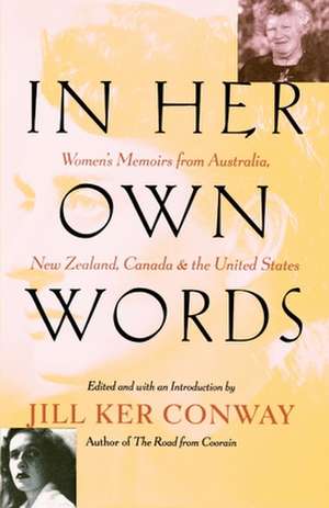 In Her Own Words: The American Dream in the Age of Entitlement de Jill Ker Conway