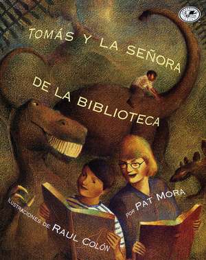 Tomas y La Senora de La Biblioteca = Tomas & the Library Lady de Pat Mora