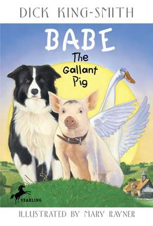 Babe the Gallant Pig de Dick King-Smith