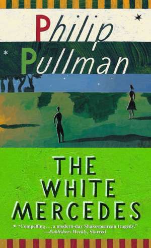 The White Mercedes de Philip Pullman