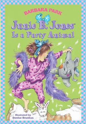 Junie B. Jones Is a Party Animal de Barbara Park