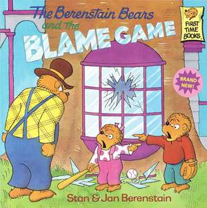 The Berenstain Bears and the Blame Game de Stan Berenstain