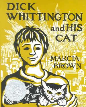 Dick Whittington and His Cat de Marcia Brown