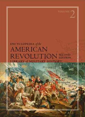 Encyclopedia of the American Revolution: Library of Military History de Thomson Gale