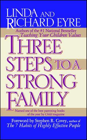 Three Steps to a Strong Family de Linda Eyre