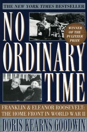 No Ordinary Time: The Home Front in World War II de Doris Kearns Goodwin