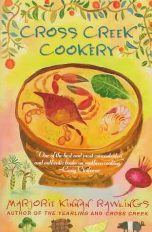 Cross Creek Cookery de Marjorie Kinnan Rawlings