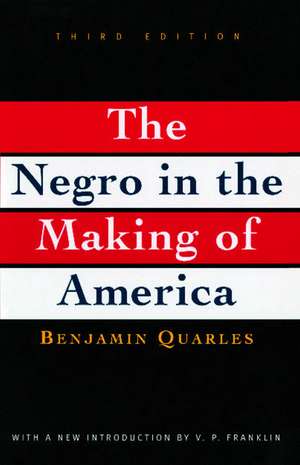 Negro in the Making of America: Third Edition Revised, Updated, and Expanded de V.P. Franklin