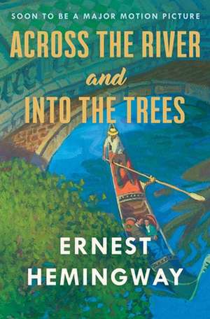 Across the River and Into the Trees de Ernest Hemingway