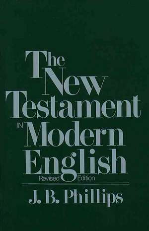 New Testament in Modern English-OE de J. B. Phillips