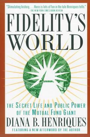 Fidelity's World de Diana B. Henriques