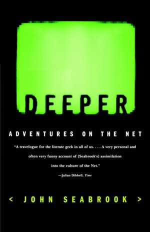 Deeper de John Seabrook