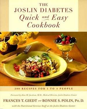 The Joslin Diabetes Quick and Easy Cookbook: 200 Recipes for 1 to 4 People de Frances Towner Giedt