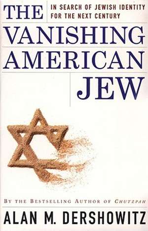 The Vanishing American Jew de Alan M. Dershowitz