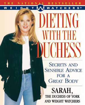 Dieting With the Duchess: Secrets and Sensible Advice for a Great Body de Sarah Ferguson, The Duchess of York