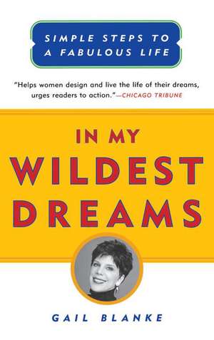 In My Wildest Dreams de Gail Blanke