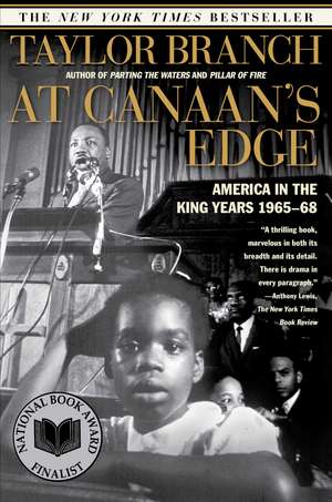 At Canaan's Edge: America in the King Years, 1965-68 de Taylor Branch