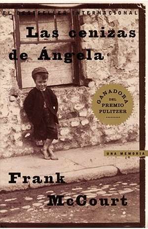 Las Cenizas de Angela (Angela's Ashes) de Frank McCourt