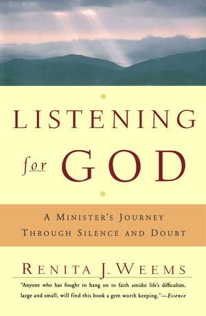 Listening For God: A Ministers Journey Through Silence And Doubt de Renita J. Weems