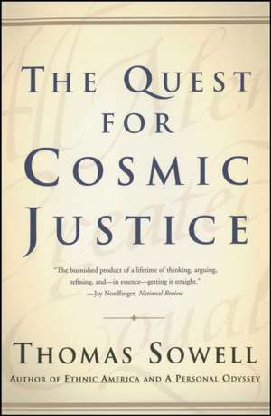 The Quest for Cosmic Justice de Thomas Sowell