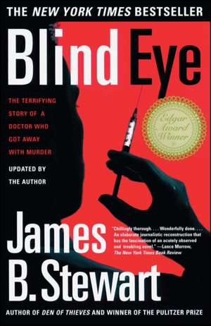 Blind Eye: The Terrifying True Story of a Doctor Who Got Away with Murder de James Brewer Stewart