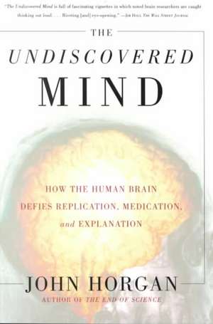 Undiscovered Mind de John Horgan