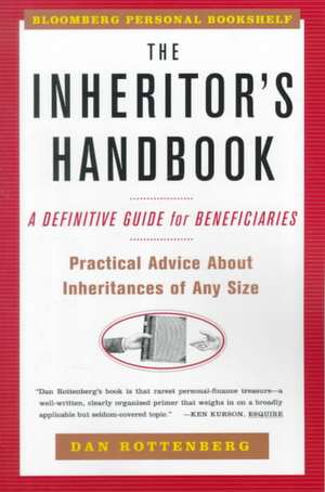 The Inheritors Handbook: A Definitive Guide for Beneficiaries de Dan Rottenberg