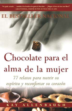 Chocolate Para El Alma de La Mujer de Kay Allenbaugh