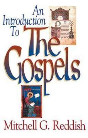 An Introduction to the Gospels de Mitchell G. Reddish