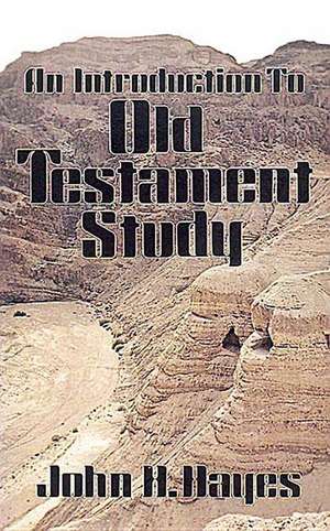 An Introduction to Old Testament Study de John Haralson Hayes